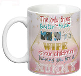 Prithish Better Than Having You For A Wife Ceramic Mug