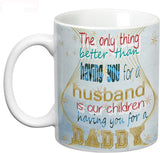 Prithish The Only Thing Better Than Having You For A Husband…… Ceramic Mug