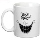 Prithish We're All Mad Here Ceramic Mug