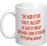 Prithish Word of The Day: Bullshit Ceramic Mug