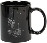 Prithish You Only Live Once Ceramic Mug